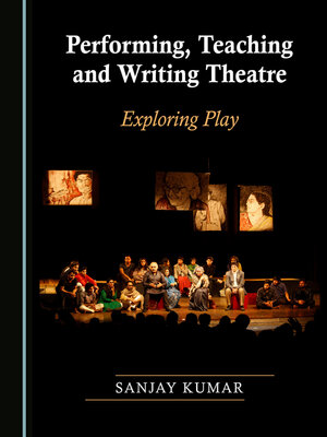 cover image of Performing, Teaching and Writing Theatre